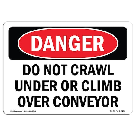 OSHA Danger, Do Not Crawl Under Or Climb Over Conveyor, 5in X 3.5in Decal, 10PK